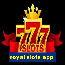 royal slots app